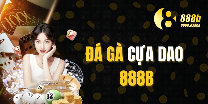 đá gà cựa dao 888b
