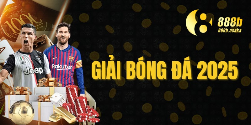 giải bóng đá 2025