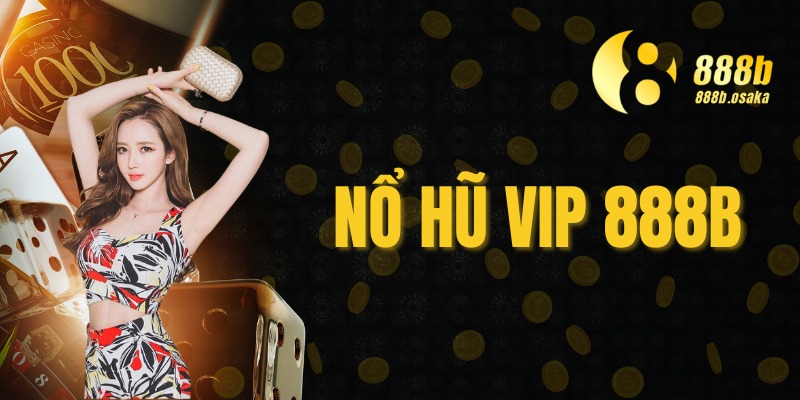 nổ hũ vip 888b