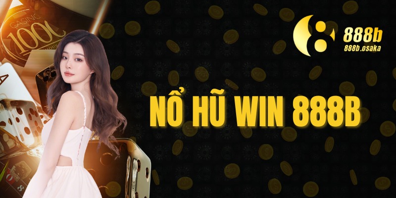 nổ hũ win 888b